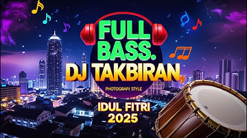 🔥 VIRAAL! DJ Takbiran Full BASS - EFFECTEN & BEAT van hoge kwaliteit