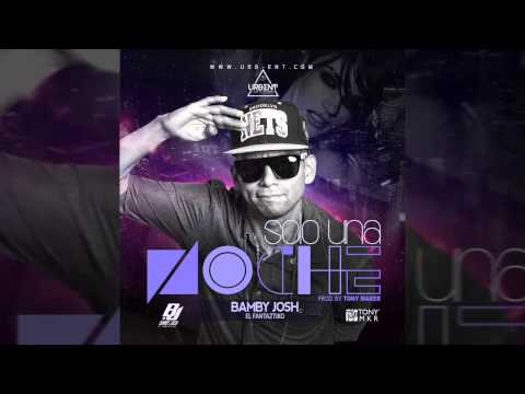 Bamby Josh - Solo Una Noche (Prod By Tony Maker)