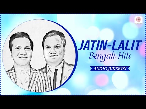 Jatin Lalit Bengali Hits | Jatoi Karo Bahana | Chham Chham Nupur Baje | Sundor Tumi Koto | Jukebox