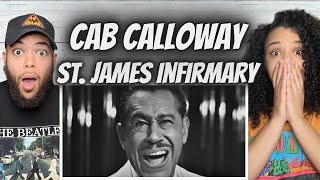 AMAZING!| FIRST TIME HEARING Cab Calloway  St. James Infirmary REACTION