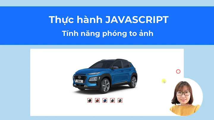 Hướng dẫn thực hành Javascript: Tính năng phóng to ảnh (lightbox)