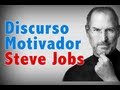 El Mejor Discurso De Steve Jobs [Realmente Inspirador]