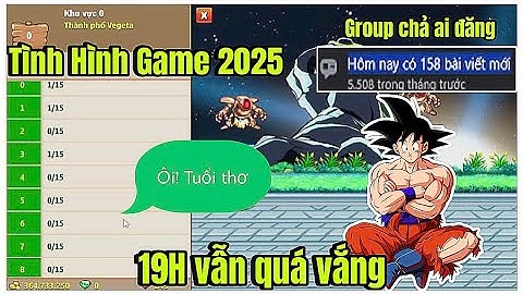 Ngọc Rồng Online | Tình Hình Game Năm 2025 Giá Vàng Lạm Phát, Quá Vắng Vẻ, Game Toàn Tools ...