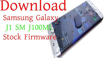 Download Samsung Galaxy J1 SM J100ML Stock Firmware