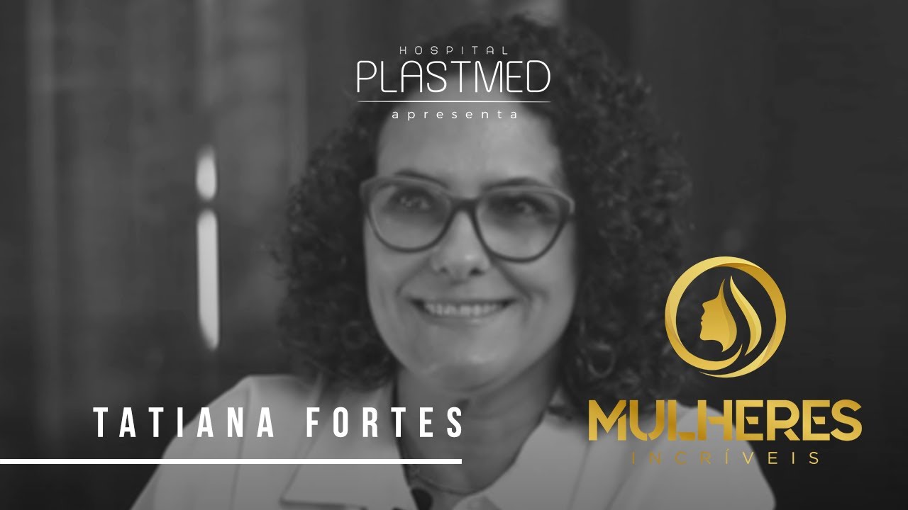 Mulheres Incríveis: Tatiana Fortes - Dona da Olik Bistrô  Teresina - CANAL PLASTMED