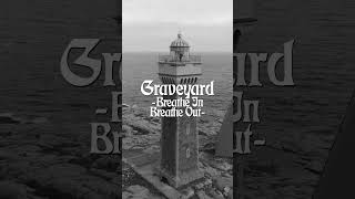 GRAVEYARD - Breathe In, Breathe Out available to stream now (SHORTS)