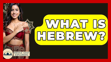 What Is Hebrew? - Middle East Explorers