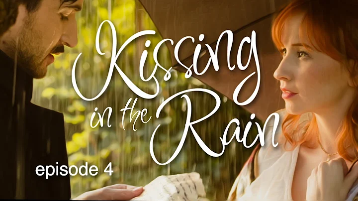 Kissing in the Rain - Ep. 4: Edgar & Annabel - Mar...