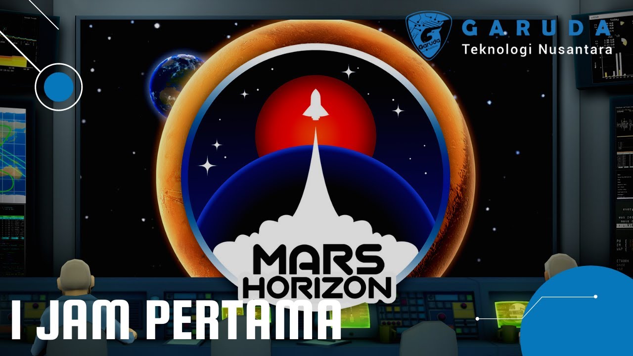 Game Space Agency Mars Horizon | 1 Jam Pertama