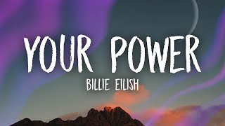 Billie Eilish - Your Power (Lyrics)  | [1 Hour Version]