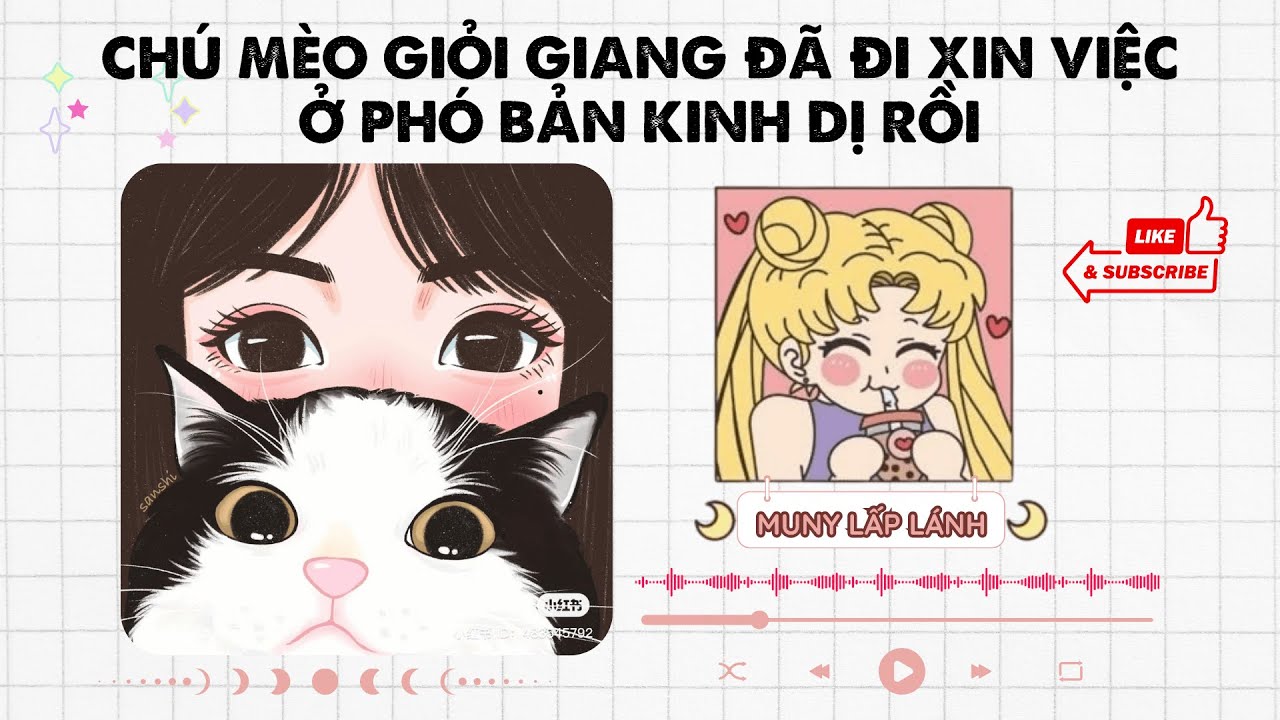 [Truyện Audio] CHÚ MÈO GIỎI GIANG ĐÃ ĐI XIN VIỆC Ở PHÓ BẢN KINH DỊ RỒI || MUNY LẤP LÁNH