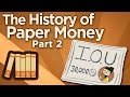 The History of Paper Money - Not Just Noodles - Extra History - #2