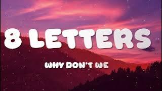 8 Letters   Why Don't We Lyrics