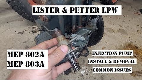 MEP 802A - LPW2 injection pump installation / removal issues explained
