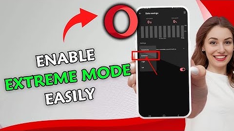 How to Enable Extreme Mode in Opera Mini for Maximum Data Saving 2025?