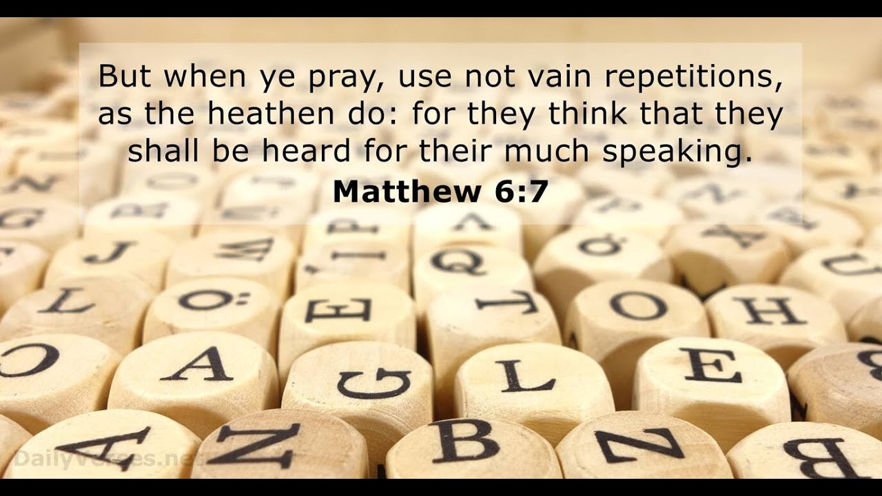 WHY YOU SHOULD STOP USING VAIN REPETITION WHEN 🙏 PRAYING 🙏 .