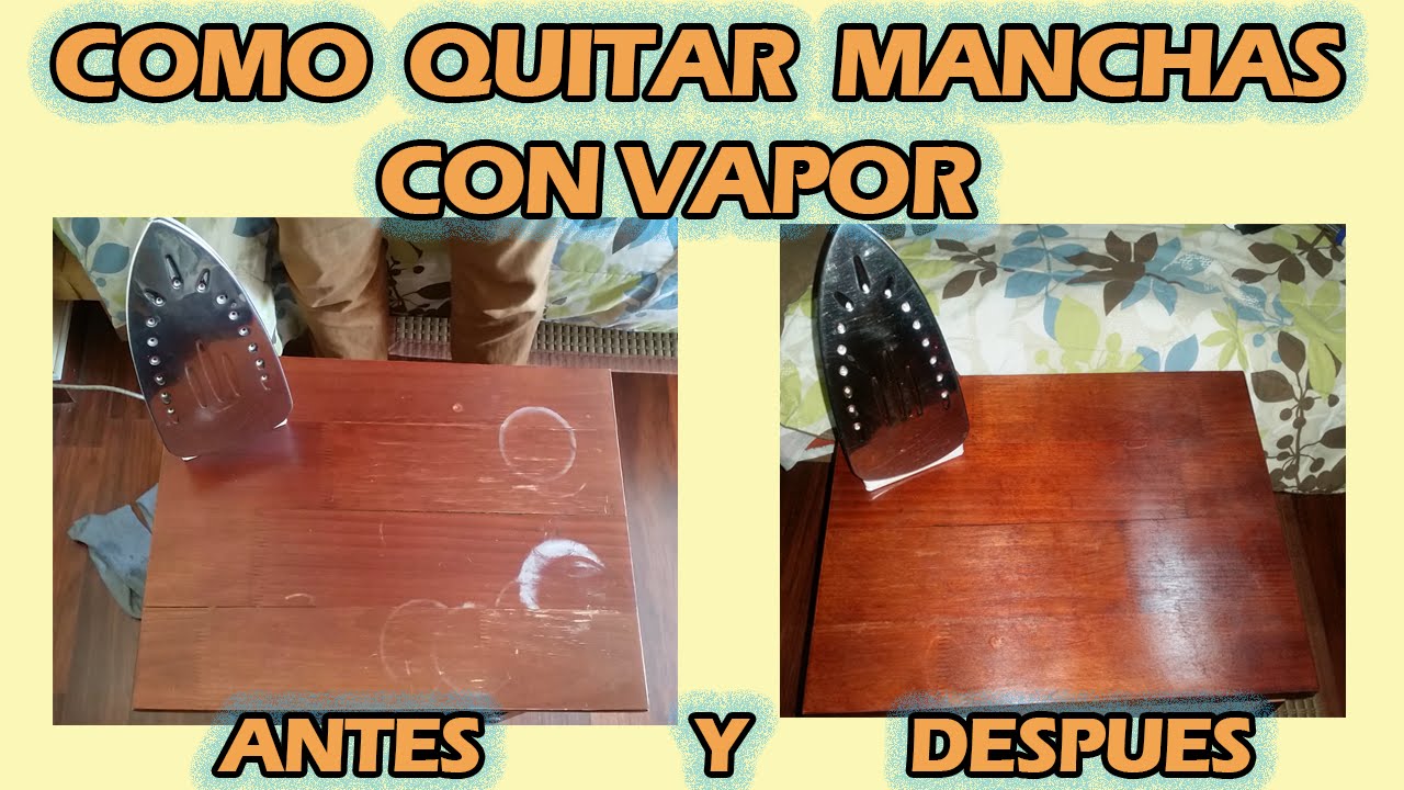 pegamento Desprecio Pogo stick jump Como Sacar Manchas de Calor en Madera Con Vapor - YouTube