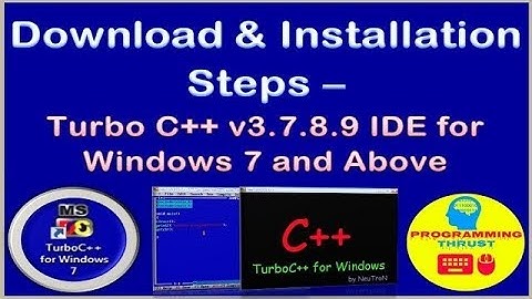 Download & Installation Steps - Turbo C++ v3.7.8.9 IDE for Windows 7 and Above