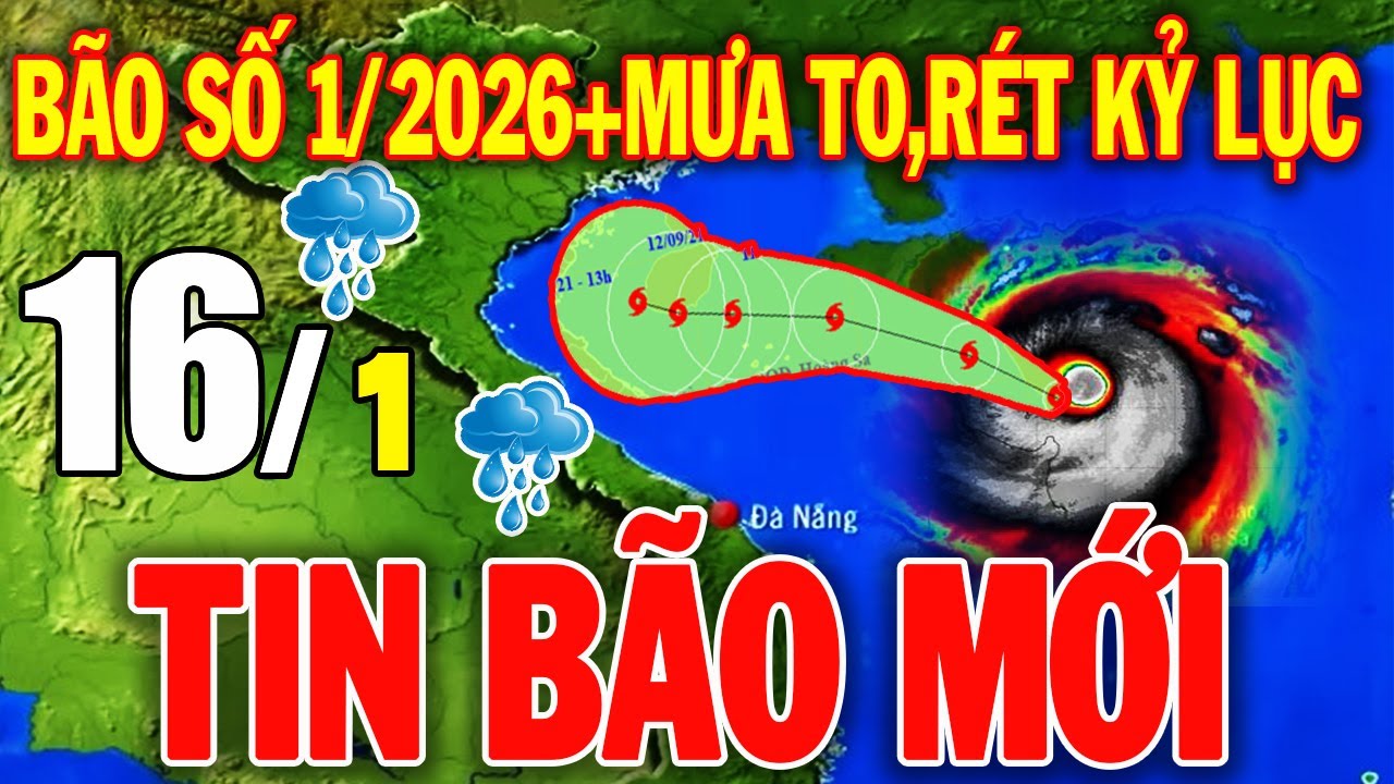 🔴[Trực Tiếp] Dự Báo Bão Mới Nhất,Không Khí Lạnh Tràn Về Miền Bắc | Thời tiết ngày mai 16/1/2026