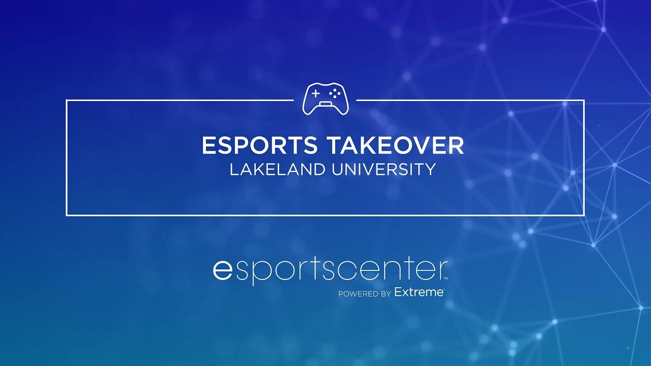 Esports Takeover at Lakeland University