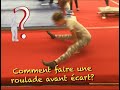 Tuto gym  sol n3  roulade avant ecart