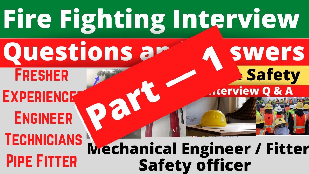 Fire And Safety Fire And Safety Interview Questions Fire Safety