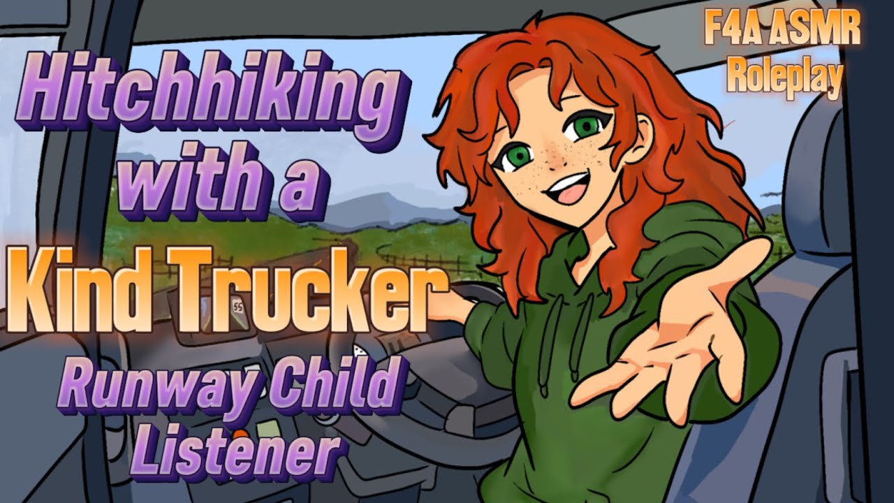 Hitching a Ride with a Kind Trucker [F4A] [Child Runaway Listener] ASMR Roleplay