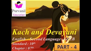 Std 10 English Sec Lang Gujarati MedL - Chapter -7 Kach & Devayani-Part -4 -Purvanil Education