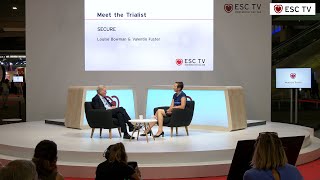 ESC TV at #ESCCongress 2022 - Meet the Trialist - SECURE