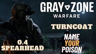 Name Your Poison - Turncoat - Update 0.4 - Gray Zone Warfare (GZW)