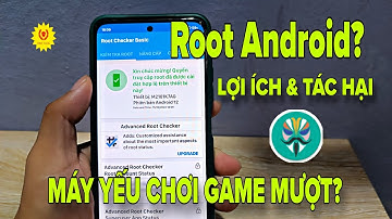 Chơi Game Có Nên Root Máy Android - Root Máy Là Gì? Lợi Ích  Tác Hại và Cách Root Máy!!