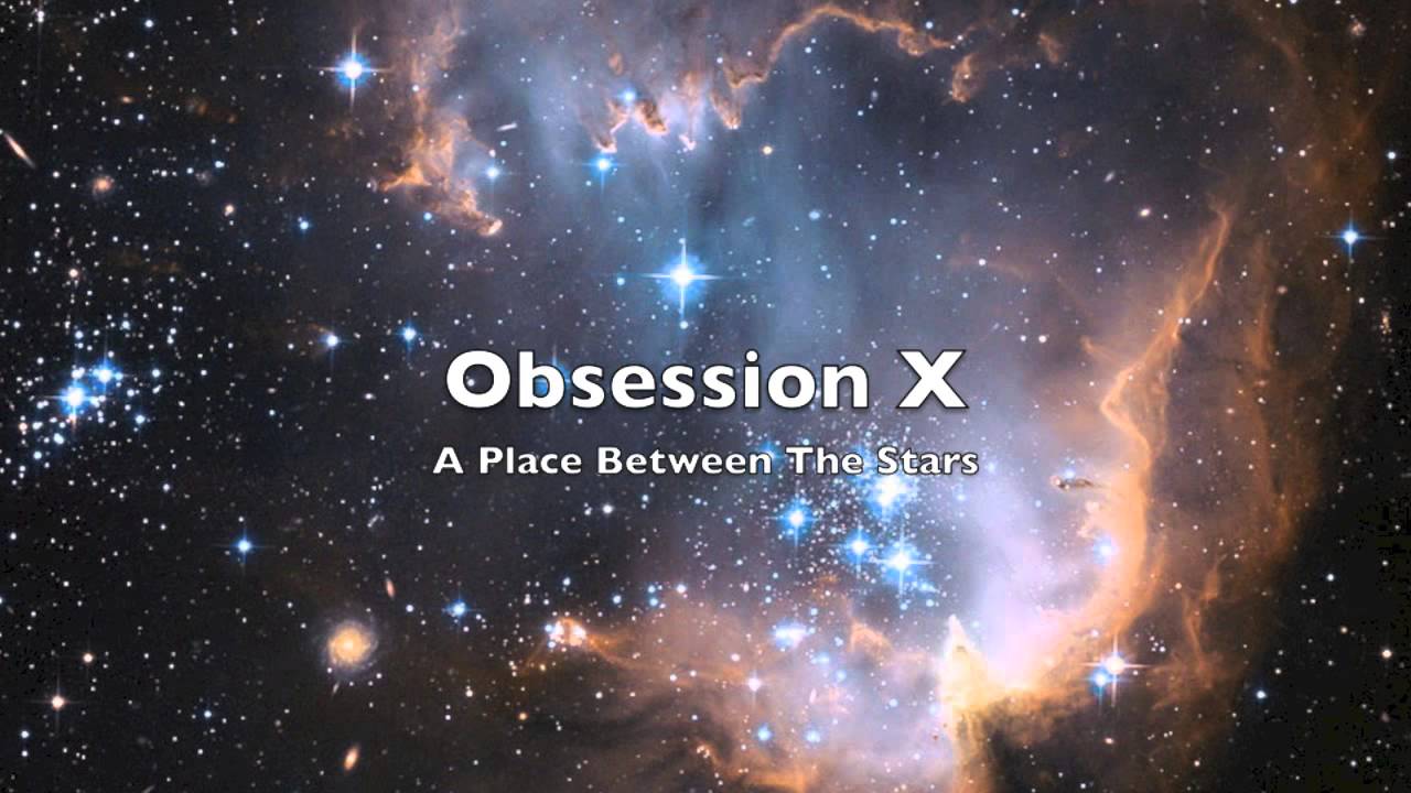Obsession X (強迫観念) - A Place Between The Stars - YouTube