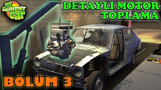 My Summer Car Detaylı Araba Satsuma Toplama Bölüm 3 Motor Toplama Ve Arabaya Yerleştirme