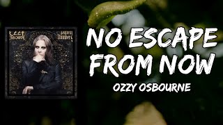 Ozzy Osbourne - No Escape From Now (Lyrics)
