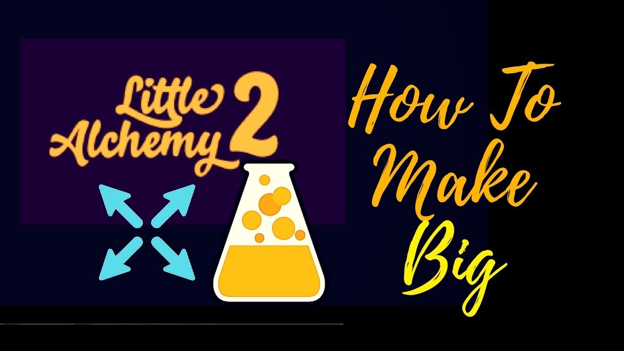 How to make big - Little Alchemy 2 Official Hints and Cheats
