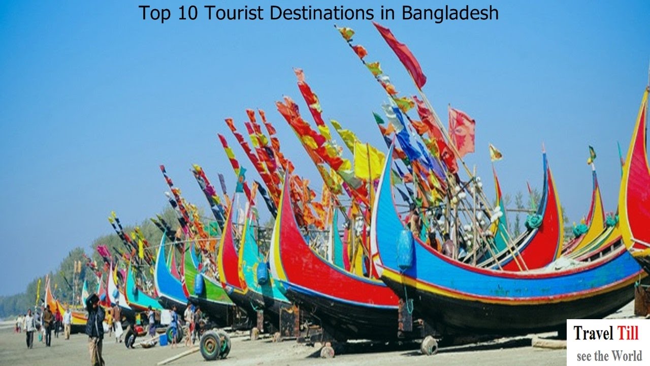 Top 10 Tourist Destinations In Bangladesh Top 10 Tourist Spots