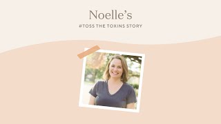 Noelle's #TossTheToxins Story by Branch Basics 1,143 views 2 years ago 7 minutes, 36 seconds