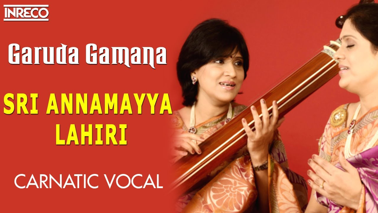 Garuda Gamana Rara Song  Sri Annamayya Lahiri   Carnatic Vocal  Priya Sisters