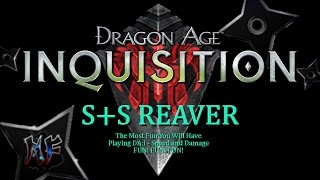 Sword + Shield Reaver - The Most Fun You Will Have in Dragon Age: Inquisition