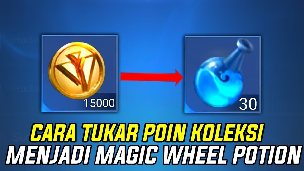 CARA TUKAR POIN KOLEKSI MENJADI BOTOL MAGIC WHEEL POTION! AUTO DAPAT SKIN LEGEND MURAH MOBILE LEGEND