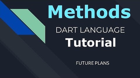 25 Methods ( functions ) in Dart