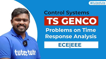 TS GENCO | Control Systems | Problems on Time Response Analysis  tuteetute #genco #tsgenco