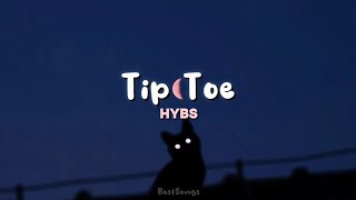 Tip Toe - HYBS (Speed Up)-Tiktok Version [Lirik & Terjemahan]