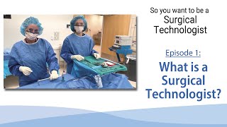 What is a Surgical Technologist