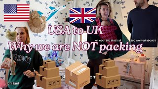 Moving USA to UK we are NOT packing