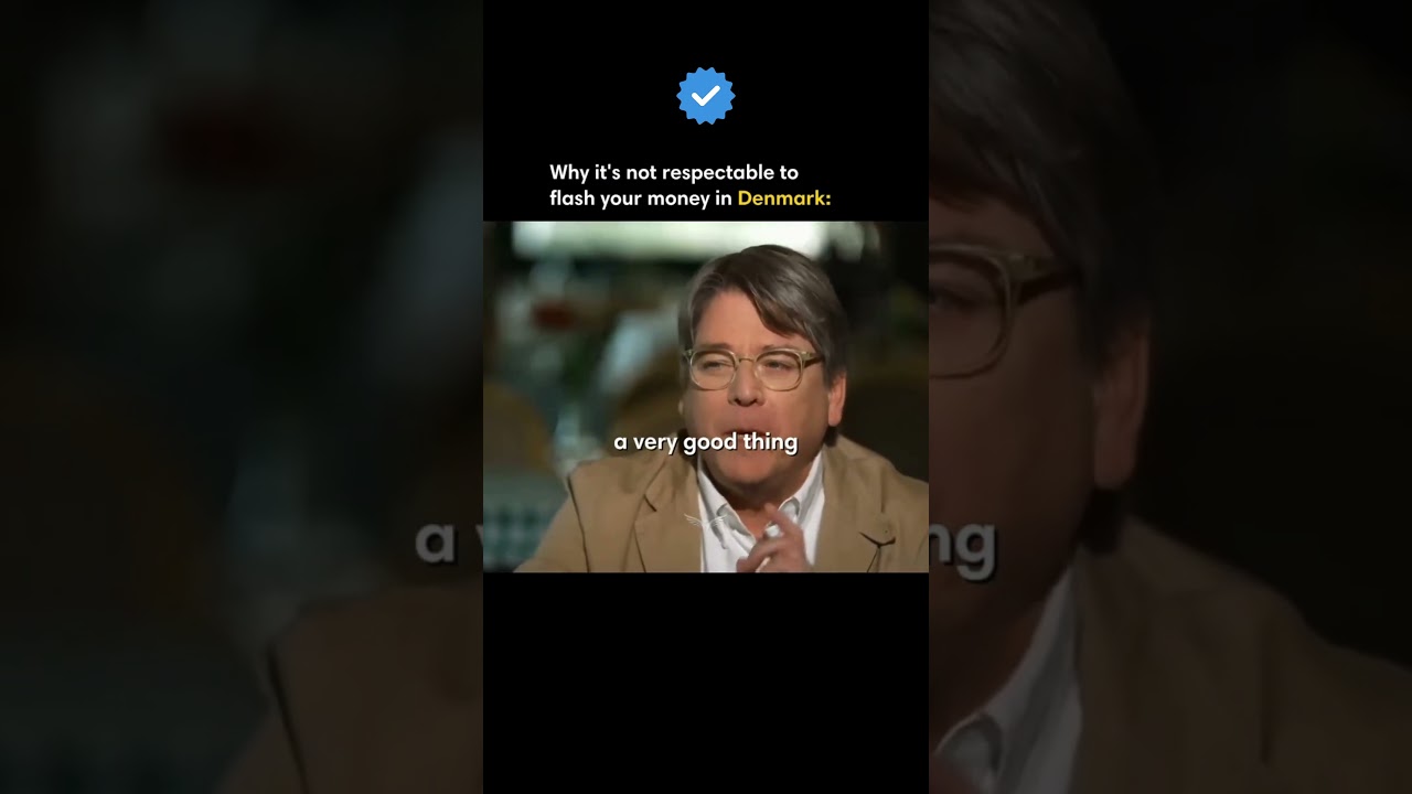 Why it's not respectable to flash your Money in Denmark