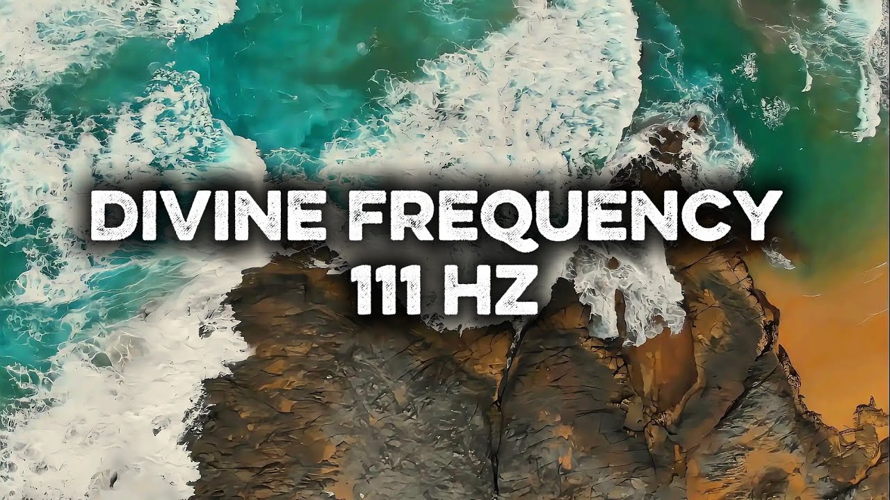 Experience 111Hz: Divine Sounds for Deep Meditation, Optimal Stress ...