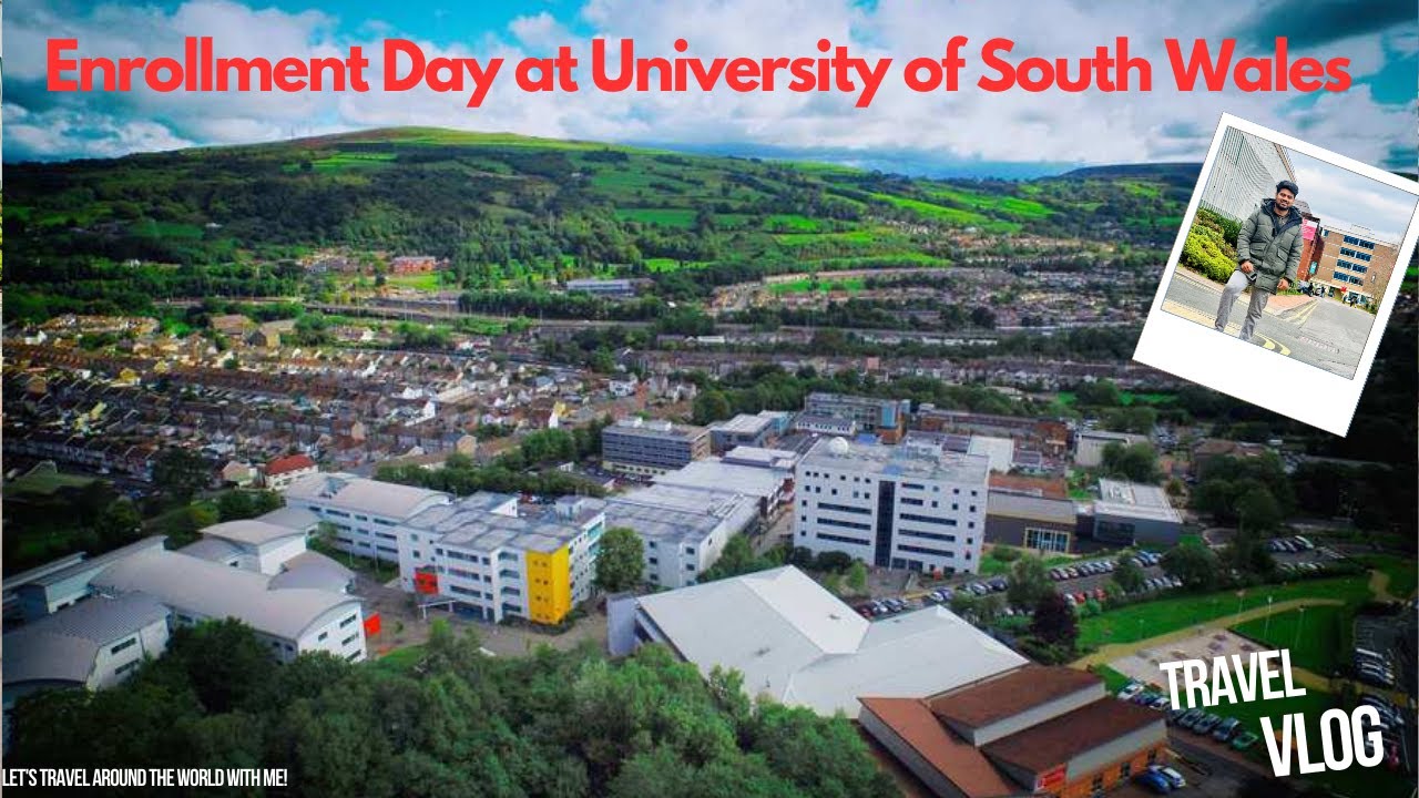 Enrollment Day: First Day at the University of South Wales | Embarking ...
