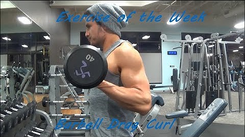 Exercise of the Week - Barbell Drag Curl
