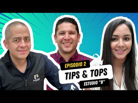 Tips y Tops | Episodio 2 | Estudio "B"